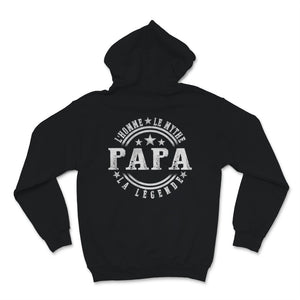 Tee shirt Papa Fêtes des pères l'homme Le Mythe la légende cadeau