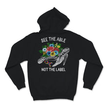 Load image into Gallery viewer, See Able Not Label Shirt Autism Awareness Gift White Turtle Flowers
