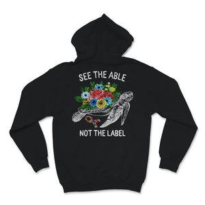 See Able Not Label Shirt Autism Awareness Gift White Turtle Flowers