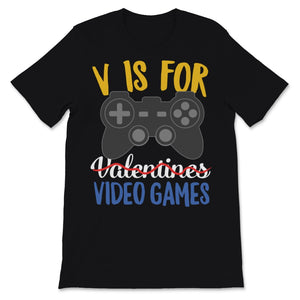 Single Video Gamer V Not for Valentines Day Kids Boys School Video