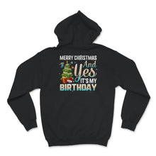 Load image into Gallery viewer, Christmas Birthday Shirt, Merry Christmas And Yes It&#39;s My Birthday,
