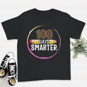 100 Days Smarter, Funny 100 Days School Tee, Teacher And Student