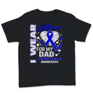 I Wear Blue For My Dad Colon Cancer Awareness Blue Ribbon Heart Love