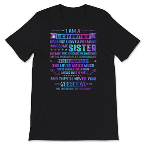 Christmas Gift Shirt, I Am A Lucky Brother, Brother Gift From Sister,