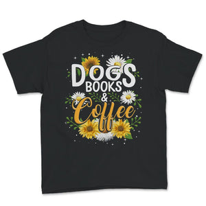 Coffee Books Dogs Shirt, Coffee Lover Gift, Coffee Tee, Dog Lover Tee