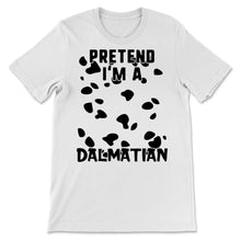 Load image into Gallery viewer, Pretend I&#39;m Dalmatian Dogs Funny Halloween Party Costume Puppy Dog
