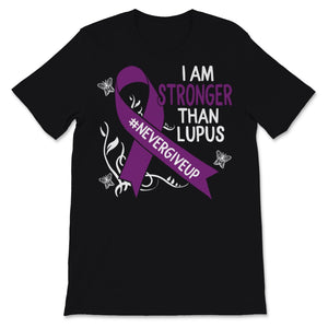 I Am Stronger Than Lupus Never Give Up Purple Awareness Ribbon