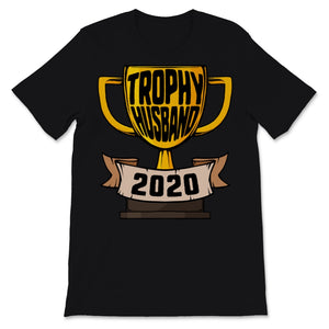 Trophy Husband 2020 Father's Day Gift For Men Daddy Papa Grandpa