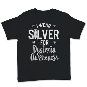 Dyslexia Awareness I Wear Silver Ribbon Learning Reading Disability