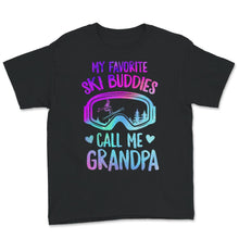 Load image into Gallery viewer, My Favorite Ski Buddies, Call Me Grandpa, Skiing Lover Gift, Skiing

