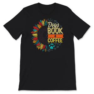 Coffee Books Dogs Shirt, Coffee Lover Gift, Coffee Tee, Dog Lover Tee