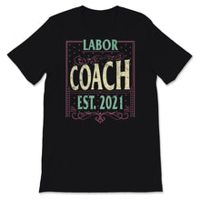 Load image into Gallery viewer, Pregnancy Announcement Shirt, Grandparents Reveal, Labor Coach Est
