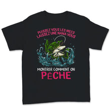 Load image into Gallery viewer, Tee shirt Pêche Femme Pecheur Nana Pecheuse Amusant cadeau fan
