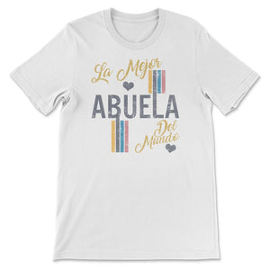 La Mejor Abuela Del Mundo Shirt, Hispanic Grandma & Mother's Day