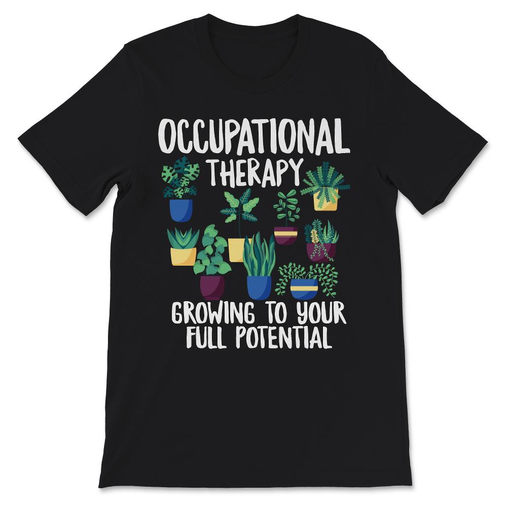 Occupational Therapy Shirt, Occupational therapy, Growing To Your