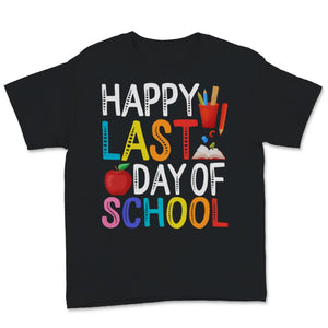 Happy Last Day Of School Teacher Appreciation Students Kids Colorful