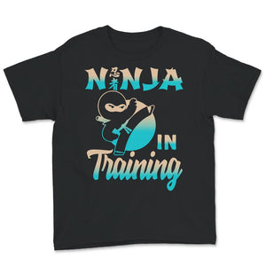 Ninja In Training Shirt, Cute Ninja Training, Martial Arts T-shirt,