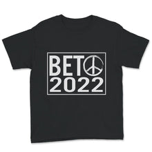 Load image into Gallery viewer, Beto 2022 Shirt, Beto For Governor, Governor Of Texas, Beto O&#39;Rourke,
