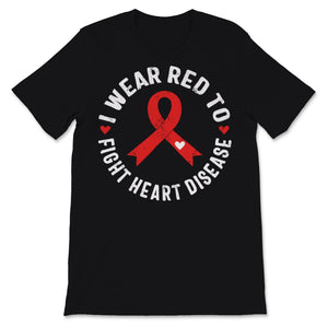I Wear Red-To Fight Heart Disease Ribbon Awareness CHD Mom National