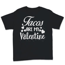Load image into Gallery viewer, Valentines Day Kids Red Shirt Tacos Are My Valentine Funny Taco
