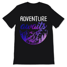 Load image into Gallery viewer, Adventure Awaits Shirt Travel Tee Camping Hiking Mountains Wanderlust
