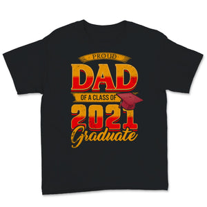 Family of Graduate Matching Shirts Proud Dad Of A Class of 2021 Grad