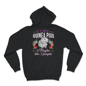 Guinea Pig Shirt, I Like Guinea Pigs And Maybe Like 3 People, Hipster