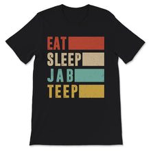 Load image into Gallery viewer, Muay Thai Shirt, Vintage Eat Sleep Jab Teep, MMA Fighter Gift,
