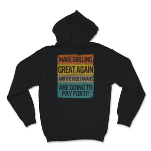 Fathers Day Shirt BBQ Grill Make Grilling Great Again And The