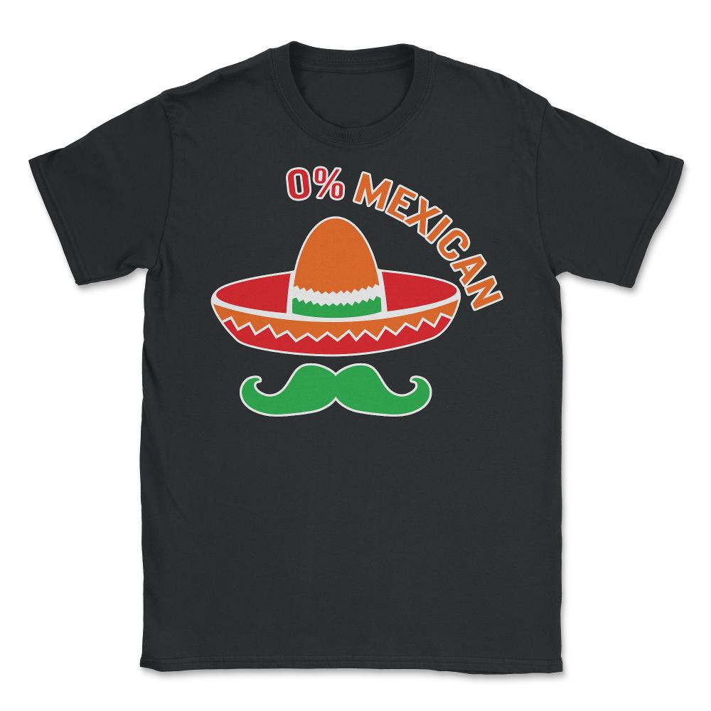 Cinco De Mayo Shirt, 0% Mexican Pocket Down To Fiesta, May 5th Fiesta - Unisex T-Shirt - Black