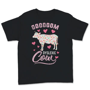 Dyslexia Awareness OOOOM Dyslexic Cow Floral Cute Gift For Girls