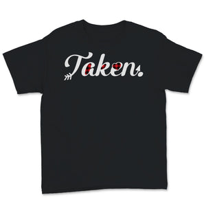 In Love And Taken Shirt Hippie Engaged Couple Matching First