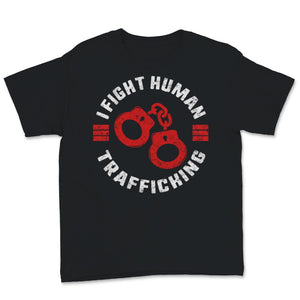 Human Trafficking Awareness Shirt I Fight Human Trafficking Rights