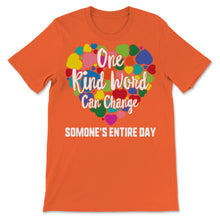 Load image into Gallery viewer, Unity Day Anti Bullying One Kind Word Can Change Someone&#39;s Entire Day
