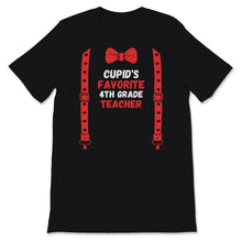 Load image into Gallery viewer, Valentines Day Shirt Cupid&#39;s Favorite 4th grade teacher Funny Red Bow
