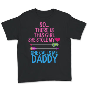 Daddy Shirt Father's Day Gift From Daughter So There Is This Girl She