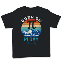 Load image into Gallery viewer, Vintage Born On Pi Day Birthday Shirt March 14th Math Teacher Student
