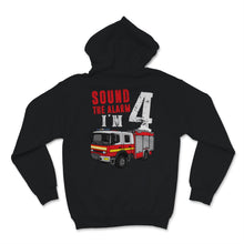 Load image into Gallery viewer, Sound The Alarm I Am Four Kids Fire Truck 4th Birthday Firefighter
