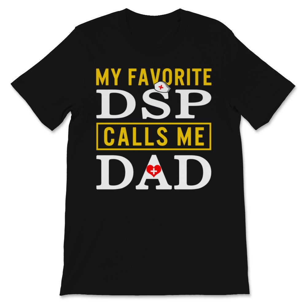 My Favorite DSP Calls Me Dad Direct Support Professional Gift for