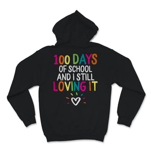 100 Days Of School Shirt And I Still Loving It Gift For Girls Boys
