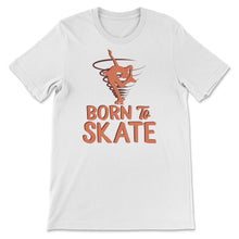 Load image into Gallery viewer, Figure Skating Shirt, Born To Skate, Figure Skating Gift, Figure
