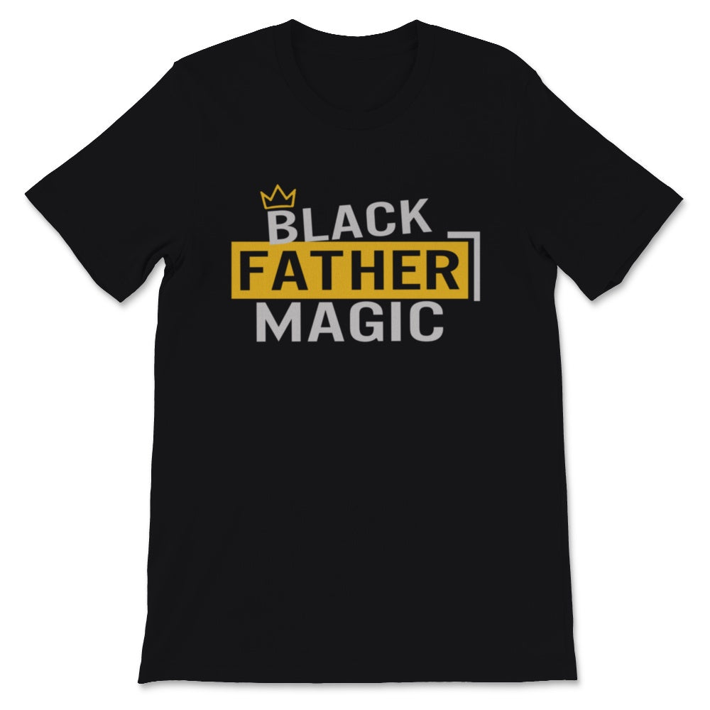 Fathers Day Gift From Wife, Black Father Magic Shirt, Funny Shirt For