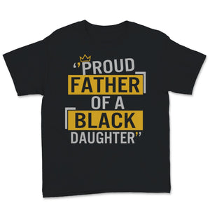Fathers Day Gift From Daughter, Proud Father Of A Black Daughter