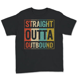 Straight Outta Outbound Shirt, Traveler Shirt, Vintage Gift, space