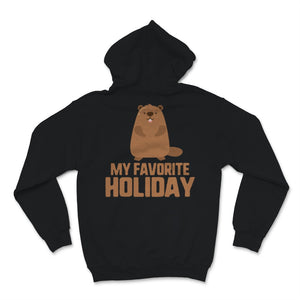 Funny Groundhog Day Shirt My Favorite Holiday Cute Ground-Hog Day