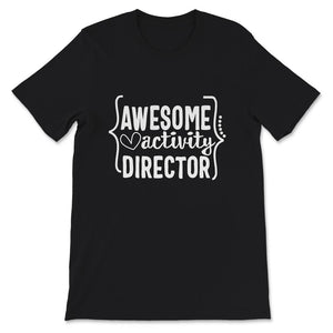 Awesome Activity Director Shirt, Activity Professionals Week,