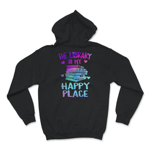 The Library is My Happy Place Shirt, My Happy Place Shirt, Library