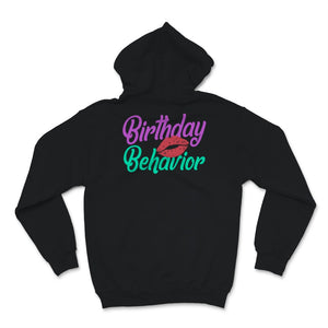 Birthday Behavior Shirt Holographic Birthday 2021 Lip Birthday Unique