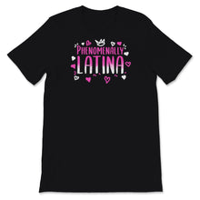 Load image into Gallery viewer, Phenomenally Latina Funny Equal Rights Equality AF Latin America
