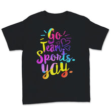 Load image into Gallery viewer, Go Team Sports Yay Shirt, Sarcastic Ironic Sports Tee, Funny Go

